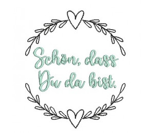 Stickdatei - Schön, dass Du da bist Kranz